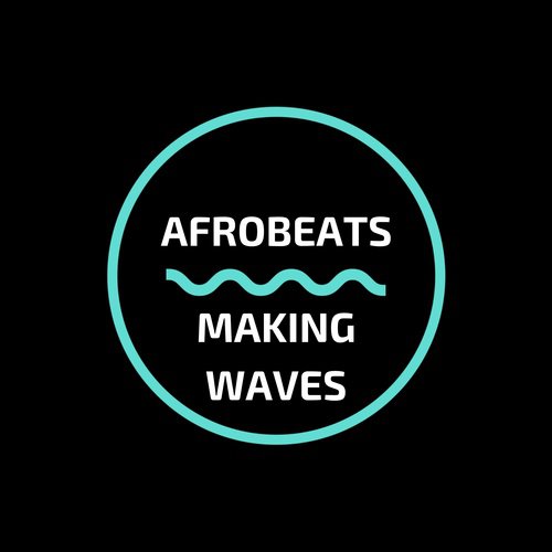 Afrobeats Making Waves
