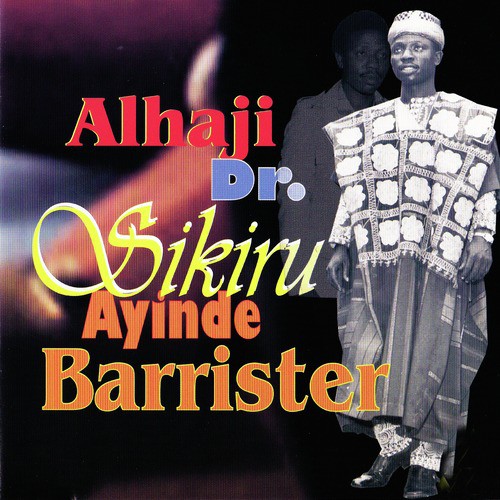 Alhaji Dr Sikiru Ayinde Barrister Album Download JioSaavn