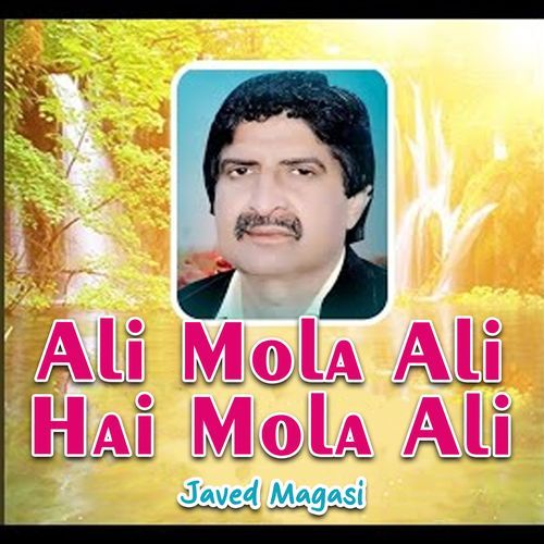 Ali Mola Ali Hai Mola Ali