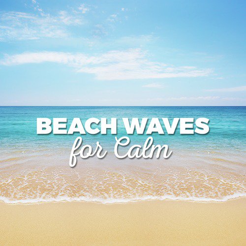 Beach Waves for Calm
