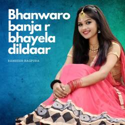 Bhanwaro banja r bhayela dildaar-AAAYUiVhf0c