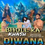 Bhole Ka Khash Diwana