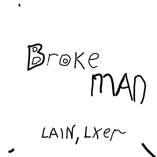 Broke Man (feat. Lxer)