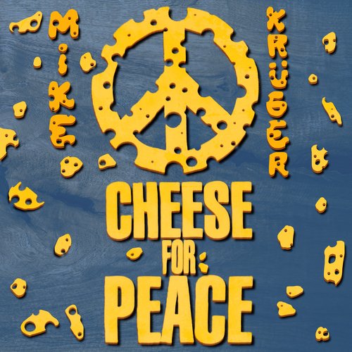 Cheese For Peace (Radio Edit - Remastered 2023)_poster_image