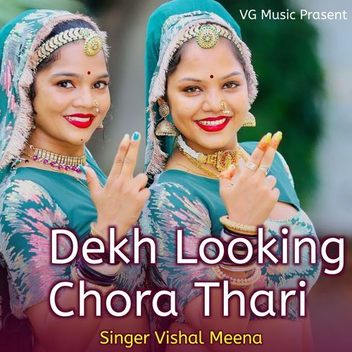 Dekh Looking Chora Thari