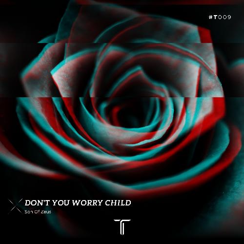 Don't You Worry Child