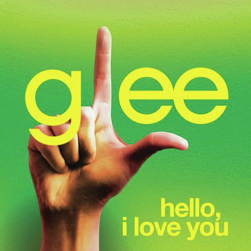 Hello, I Love You (Glee Cast Version)