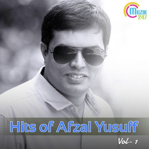 Hits Of Afzal Yusuff Volume 1