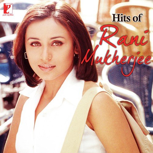 Hits Of Rani Mukherjee