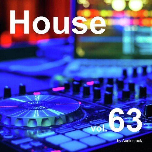 House, Vol. 63 -Instrumental BGM- by Audiostock