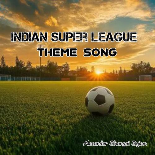 Indian Super League Theme song