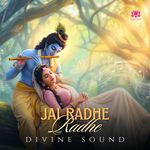 Jai Radhe Radhe Divine Sound
