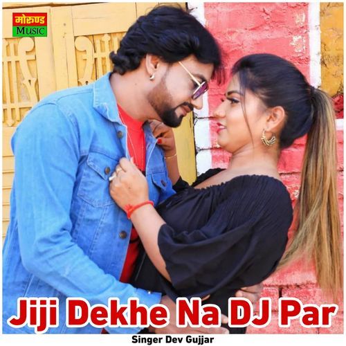 Jiji Dekhe Na DJ Par