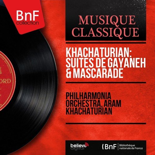 Khachaturian: Suites de Gayaneh & Mascarade (Mono Version)