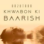 Khwabon Ki Baarish