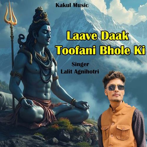 Laave Daak Toofani Bhole Ki