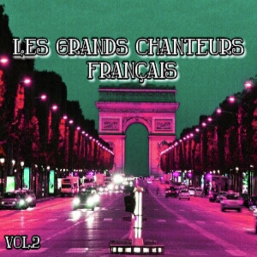 Les grands chanteurs français, Vol. 2