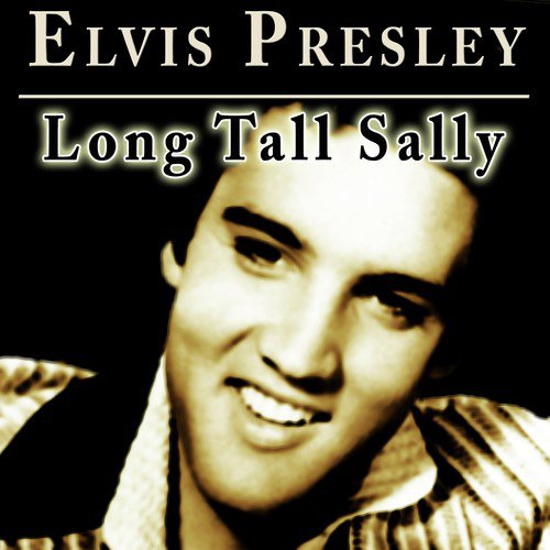 ELVIS PRESLEY - Long Tall Sally