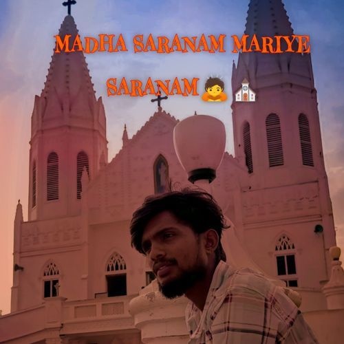 Madha Saranam Mariye Saranam