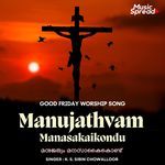 Manujathvam Manasakaikondu artwork