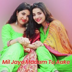 Mil Jayo Madam Tu Aake-Ez0PchYGWmk