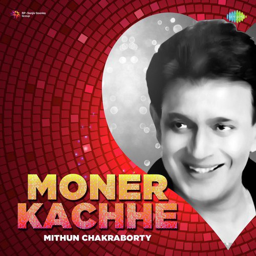 Moner Kachhe - Mithun Chakraborty