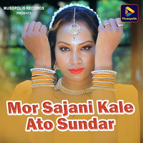Mor Sajani Kale Ato Sundar