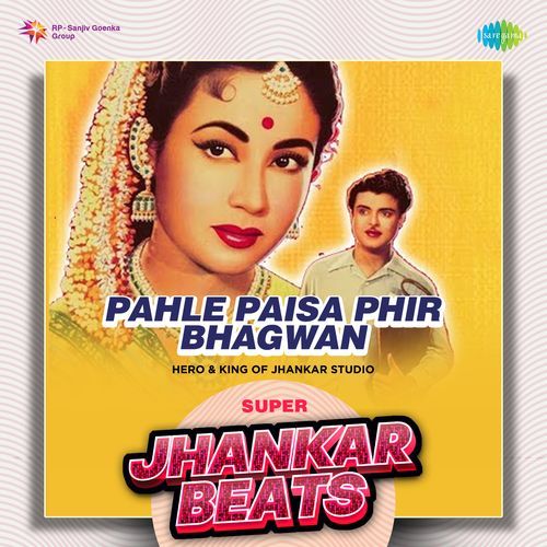 Pahle Paisa Phir Bhagwan - Super Jhankar Beats