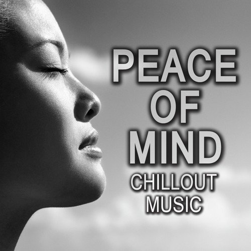 Peace of Mind Chillout Music