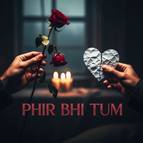 Phir Bhi Tum