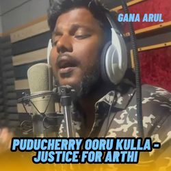 Puducherry ooru Kulla - Justice For Arthi