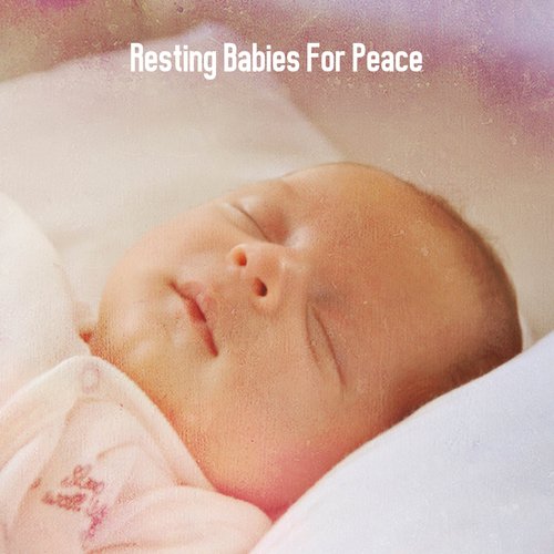 Resting Babies For Peace