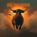 Ride That Sucker