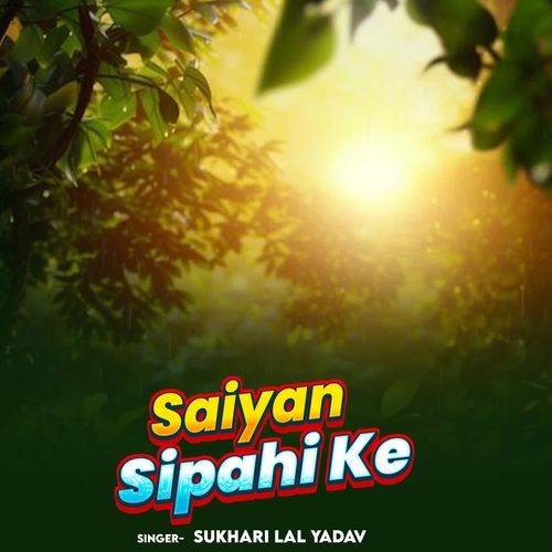 Saiyan Sipahi Ke