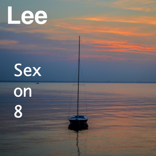 Sex on 8