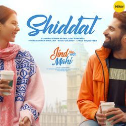 Shiddat (From &quot;Jind Mahi”)-Rz0,AFlxW3A