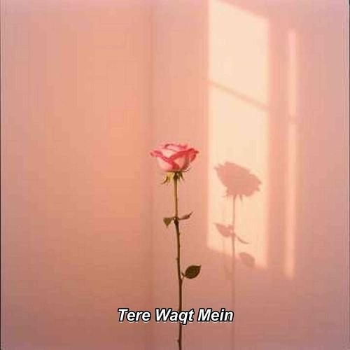 Tere Waqt Mein
