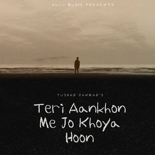 Teri Aankhon Me Jo Khoya Hoon