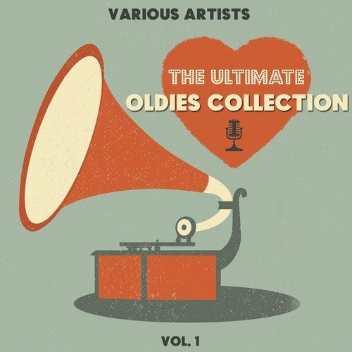 The Ultimate Oldies Collection, Vol. 1