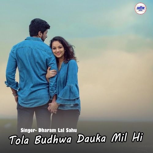Tola Budhwa Dauka Mil Hi
