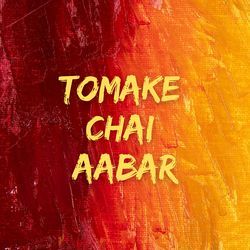 Tomake Chai Aabar-JyclRjsCRUs