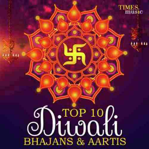 Top 10 - Diwali Bhajans And Aartis