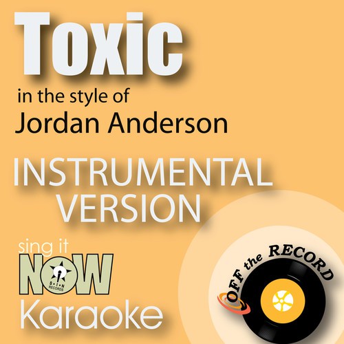 Toxic (In the Style of Jordan Anderson) [Instrumental Karaoke Version]