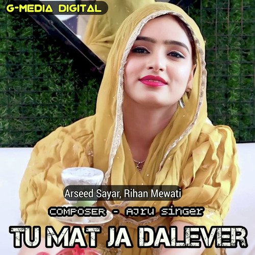 Tu Mat Ja Dalever