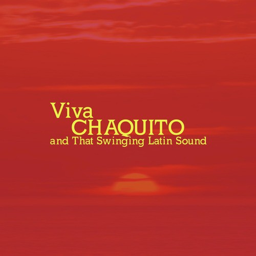 Viva Chaquito and That Swinging Latin Sound