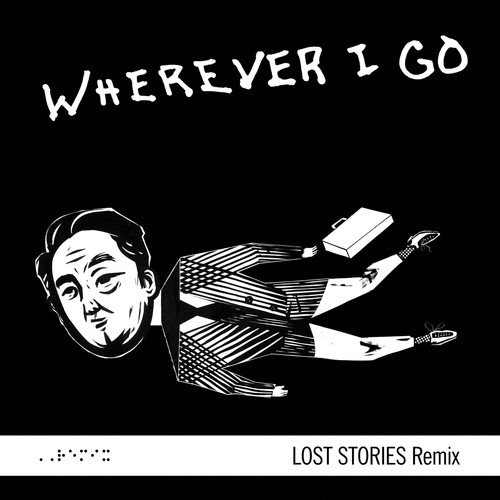 Wherever I Go (Lost Stories Remix)