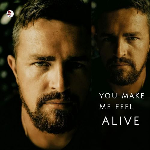 You Make Me Feel Alive