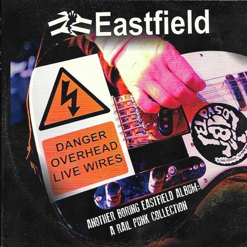 Another Boring Eastfield Album: A Rail Punk Collection