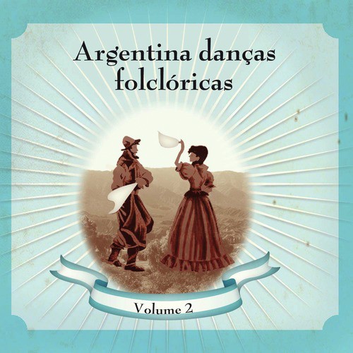 Argentina Danças Folclóricas Volume 2