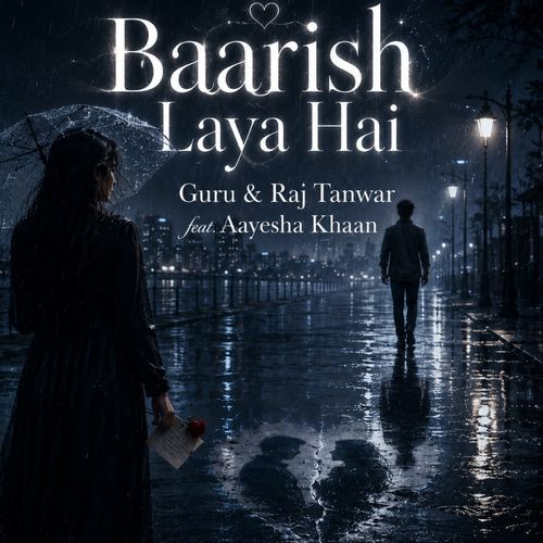 Baarish Laya Hai